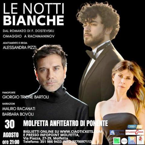 MERCOLED 30 AGOSTO A MOLFETTA GIORGIO TRIONE BARTOLI, MAURO RACANATI E BARBARA BOVOLI PRESENTANO LO SPETTACOLO LE NOTTI BIANCHE