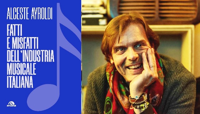  USCITO IL 15 SETTEMBRE FATTI E MISFATTI DELLINDUSTRIA MUSICALE ITALIANA, IL NUOVO LIBRO DEL CRITICO MUSICALE BARESE ALCESTE AYROLDI