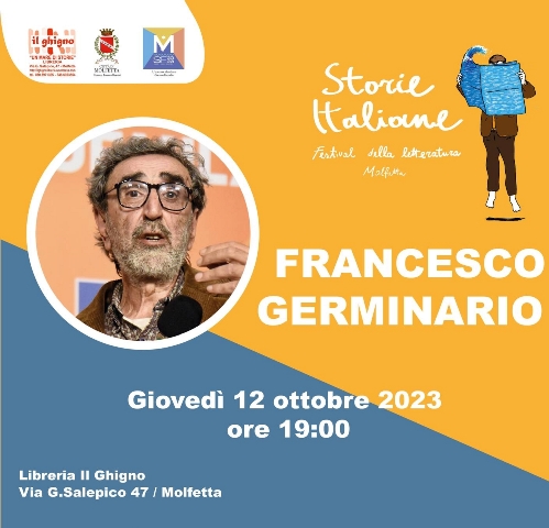ANCORA UNA PRIMA NAZIONALE ALLA LIBRERIA IL GHIGNO A MOLFETTA. FRANCESCO GERMINARIO PRESENTA LE SUE ULTIME PUBBLICAZIONI