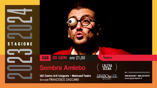 IAC CENTRO ARTI INTEGRATE E MALMAND TEATRO  PRESENTANO A SPAZIOLEARTI LO SPETTACOLO SEMBRA AMLETO