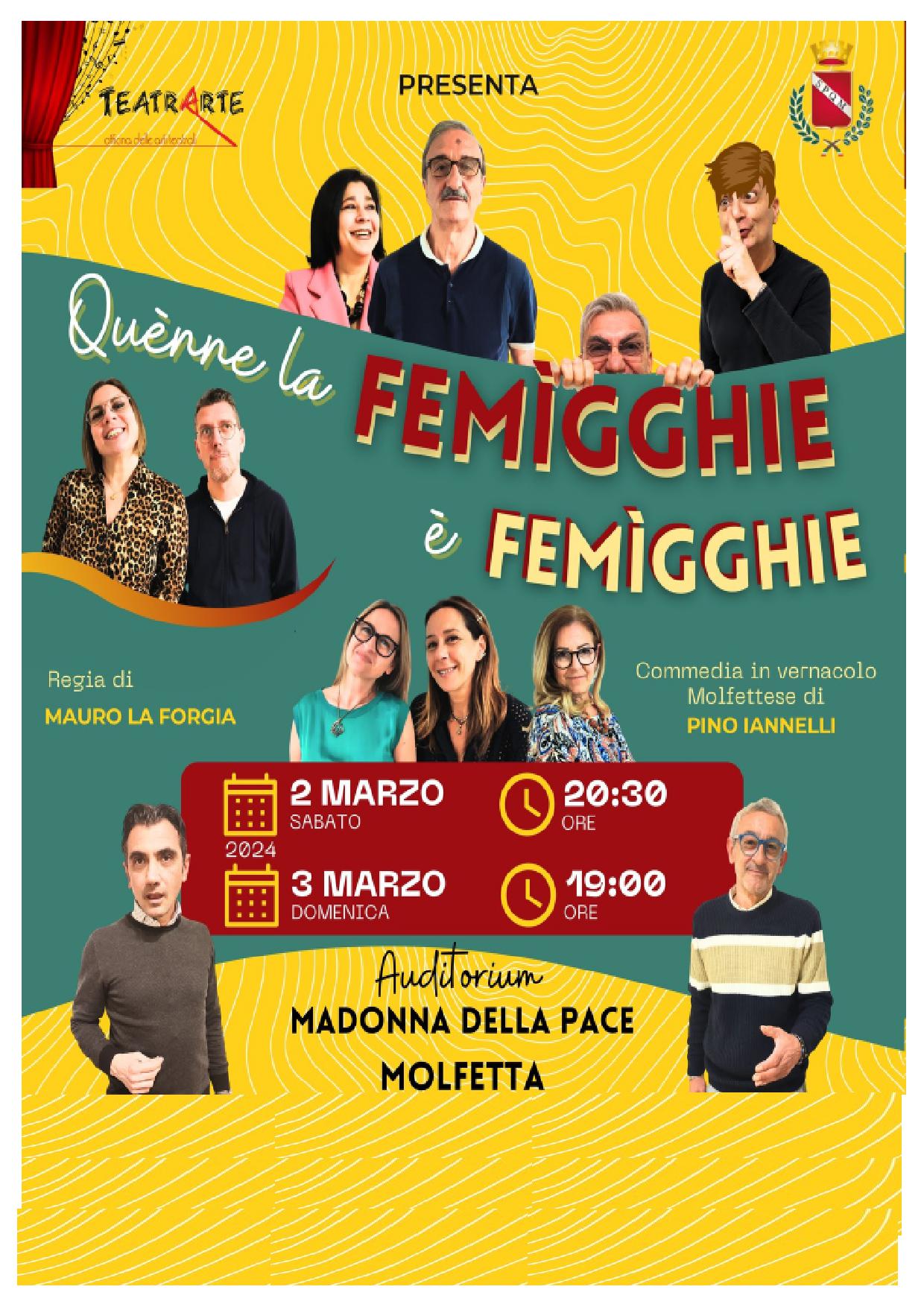 QUENNE LA FEMIGGHIE E' FEMIGGHIE, E' LA COMMEDIA IN VERNACOLO MOLFETTESE DI PINO IANNELLI
