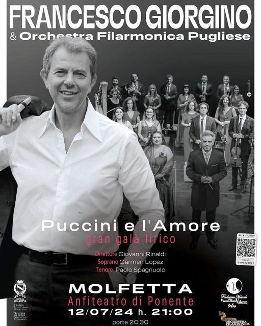 VENERD 12 LUGLIO CONCERTO DELLORCHESTRA FILARMONICA PUGLIESE: PUCCINI E LAMORE CON LA PARTECIPAZIONE DEL GIORNALISTA FRANCESCO GIORGINO