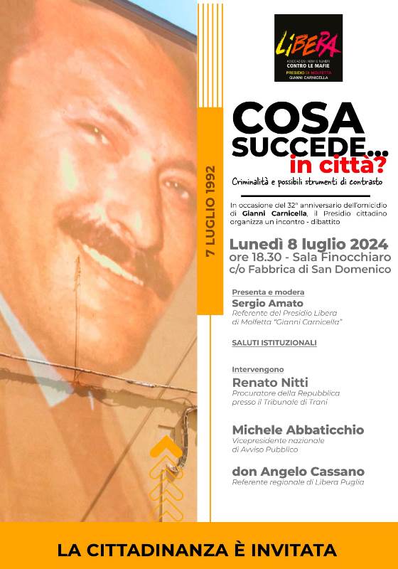 IL PRESIDIO LIBERA MOLFETTA ORGANIZZA UN INCONTRO PUBBLICO PER RICORDARE GIANNI CARNICELLA: COSA SUCCEDE IN CITT? 