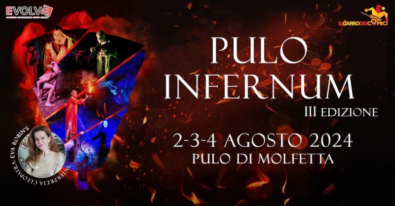 TRE GIORNI PER RIVIVERE L'INFERNO DI DANTE NELLO SCENARIO NATURALE DEL PULO DI MOLFETTA: PULO INFERNUM