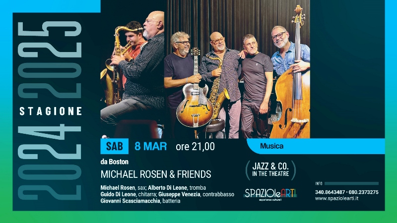 APPUNTAMENTO CON IL GRANDE JAZZ A SPAZIOLEARTI. SABATO 8 MARZO CONCERTO DEL QUINTETTO  DI MICHAEL ROSEN & FRIENDS