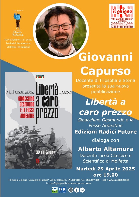 GIOVANNI CAPURSO PRESENTA IL LIBRO LIBERT A CARO PREZZO GIOACCHINO GESMUNDO E LE FOSSE ARDEATINE, EDIZIONI RADICI FUTURE