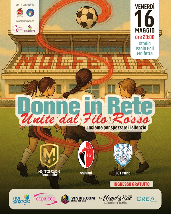 DONNE IN RETE, UNITE DAL FILO ROSSO. LA MOLFETTA CALCIO FEMMINILE ORGANIZZA UN EVENTO SPECIALE CHE INTRECCIA SPORT, SOLIDARIET E CONSAPEVOLEZZA SOCIALE