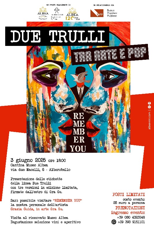 IL 3 GIUGNO CANTINA MUSEO ALBEA INCONTRA ARTE E POP CON GRAZIA GUIDA AD ALBEROBELLO, UN EVENTO ESCLUSIVO PER LA NUOVA LINEA DUE TRULLI