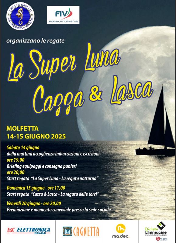 SABATO 14 E DOMENICA 15 GIUGNO GRANDE APPUNTAMENTO PER GLI APPASSIONATI DI REGATE VELICHE. SI SVOLGER LA SUPER LUNA  CAZZA & LASCA