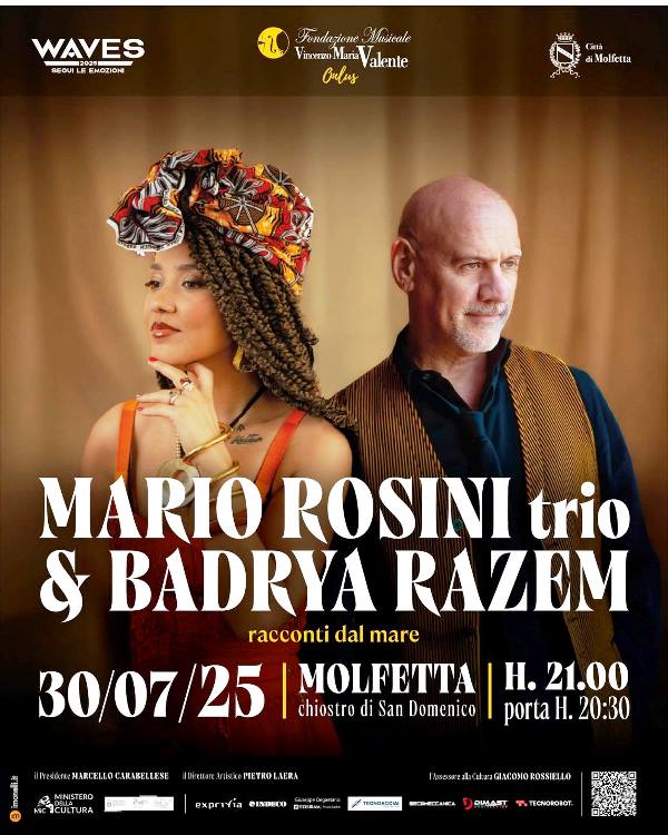 PER LA RASSEGNA “RACCONTI DAL MARE” LA FONDAZIONE MUSICALE VALENTE PROPONE IL CONCERTO DI MARIO ROSINI TRIO & BADRYA RAZEM