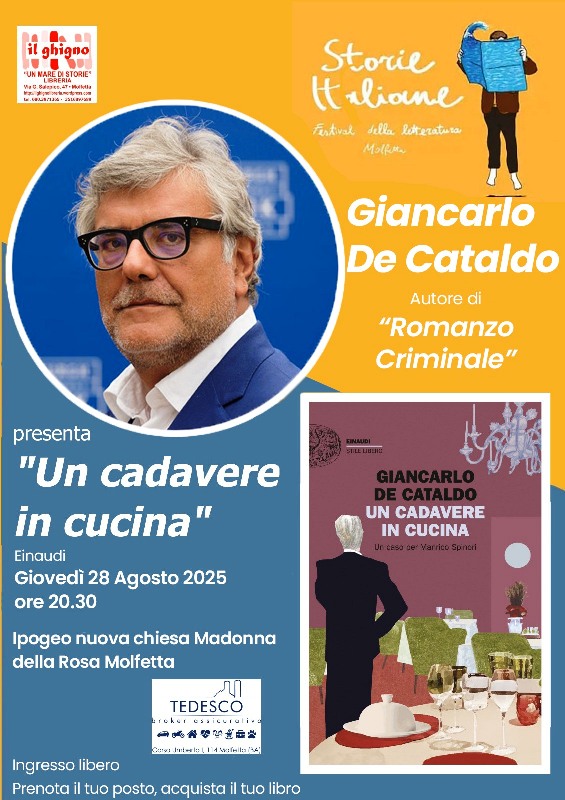 GIOVED 28 AGOSTO GIANCARLO DE CATALDO SAR A MOLFETTA PER PRESENTARE IL SUO NUOVO LIBRO UN CADAVERE IN CUCINA, PER STORIE ITALIANE, IL PRIMO FESTIVAL DI LETTERATURA A MOLFETTA