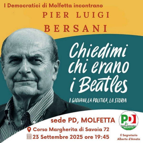 SARA' PRESENTATO A MOLFETTA IL NUOVO LIBRO DI PIER LUIGI BERSANI: CHIEDIMI CHI ERANO I BEATLES