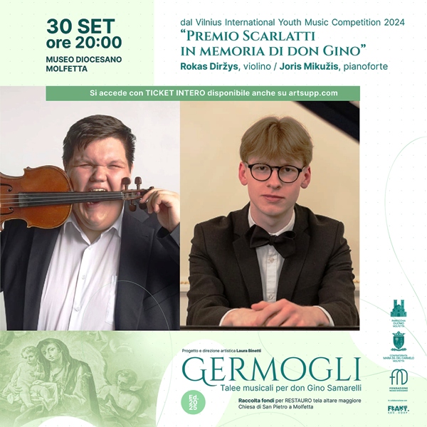 IL MUSEO DIOCESANO DI MOLFETTA OSPITA, PER LA RASSEGNA GERMOGLI. TALEE MUSICALI PER DON GINO SAMARELLI, UN CONCERTO DI ROKAS DIRYS AL VIOLINO E JORIS MIKUIS AL PIANOFORTE
