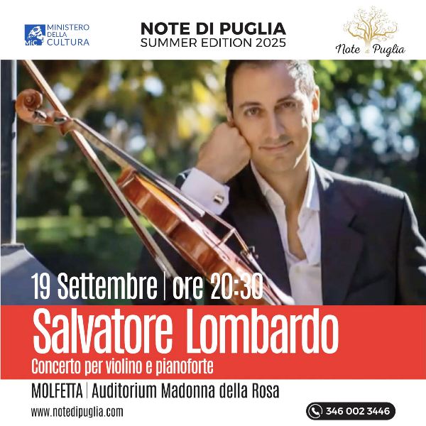 NUOVO APPUNTAMENTO PER LA RASSEGNA NOTE DI PUGLIA  SUMMER EDITION 2025. VENERDI' 19 SETTEMBRE CONCERTO DEL TALENTUOSO MAESTRO SALVATORE LOMBARDO