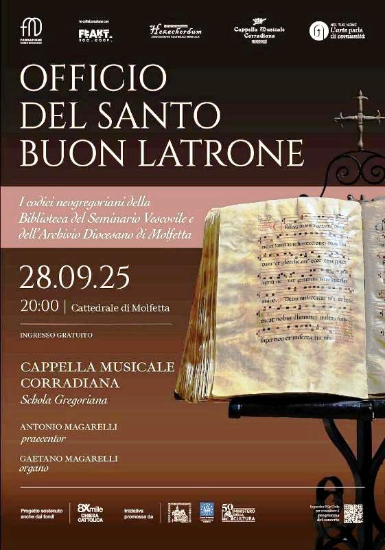 LA CAPPELLA MUSICALE CORRADIANA PRESENTA, DOMENICA 28 SETTEMBRE NELLA CATTEDRALE DI MOLFETTA, L'OFFICIO DEL SANTO BUON LATRONE
