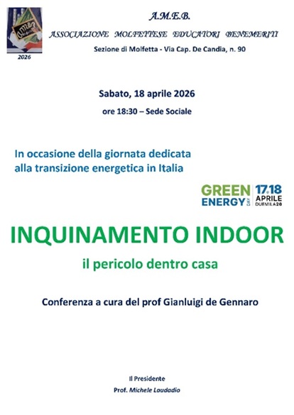 SABATO 18 APRILE SI CELEBRA LA GIORNATA INTERNAZIONALE DELLA TRANSIZIONE ENERGETICA. L�AMEB DI MOLFETTA ORGANIZZA UNA CONFERENZA SUL TEMA: �INQUINAMENTO INDOOR --  IL PERICOLO DENTRO CASA�
