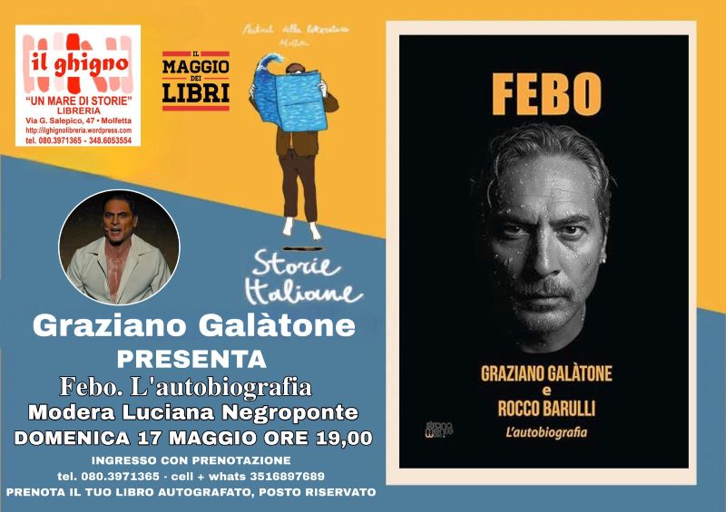 DAL PALCOSCENICO DI NOTRE DAME DE PARIS A STORIE ITALIANE FESTIVAL � SPRING EDITION. GRAZIANO GALATONE PRESENTA LA SUA AUTOBIOGRAFIA �FEBO�
