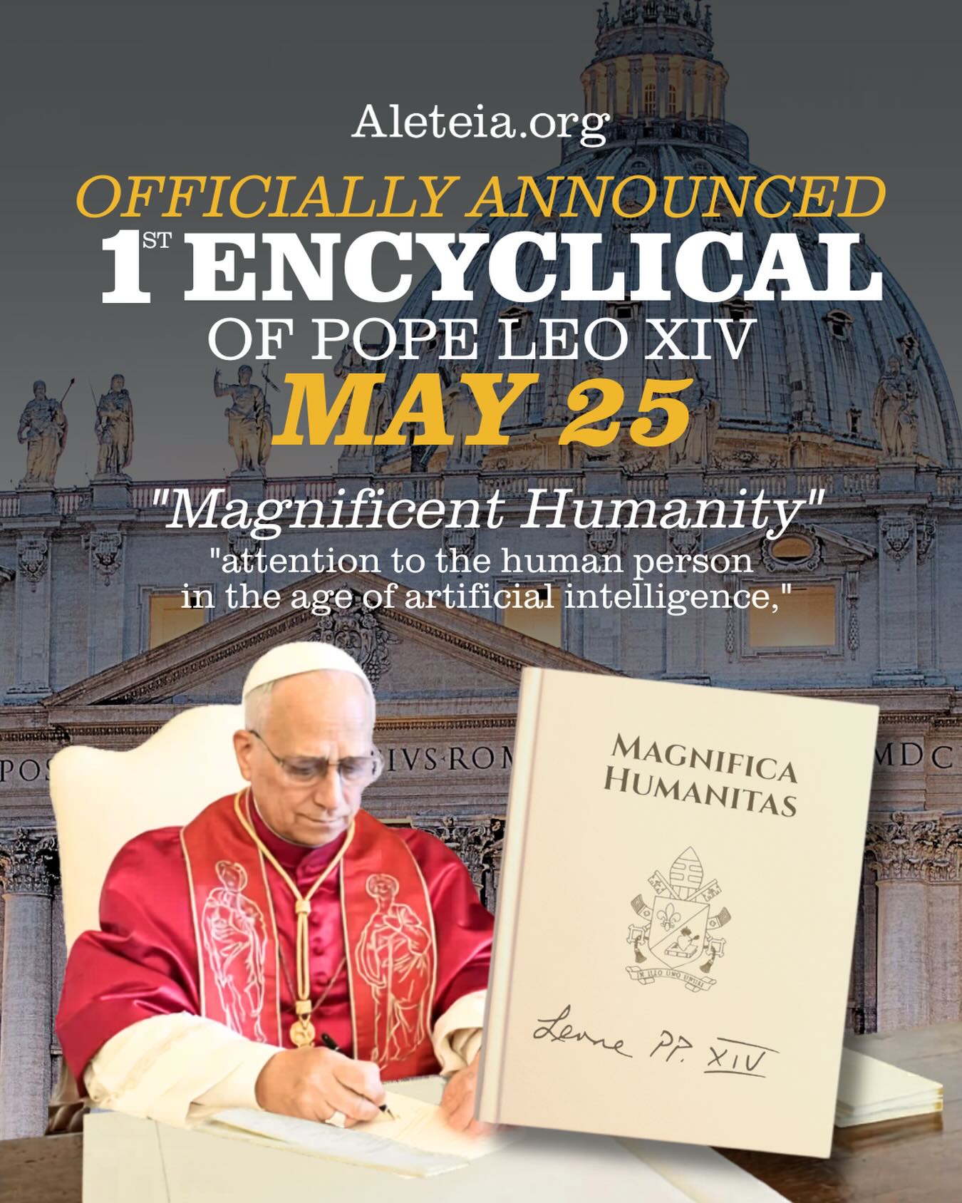 PAPA LEONE XIV PUBBLICA �MAGNIFICA HUMANITAS�, UNA NUOVA ENCICLICA SULLA PERSONA NELL�ERA DELL�INTELLIGENZA ARTIFICIALE
