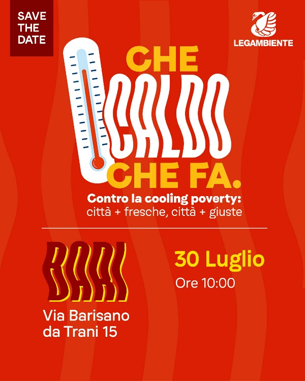 CHE CALDO CHE FA! LEGAMBIENTE PORTA A BARI LA CAMPAGNA CONTRO LA �COOLING POVERTY�