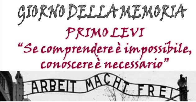 OGGI 27 GENNAIO E' LA GIORNATA DELLA MEMORIA: CONOSCERE LA STORIA PER IMPARARE A NON RIPETERE GLI ERRORI