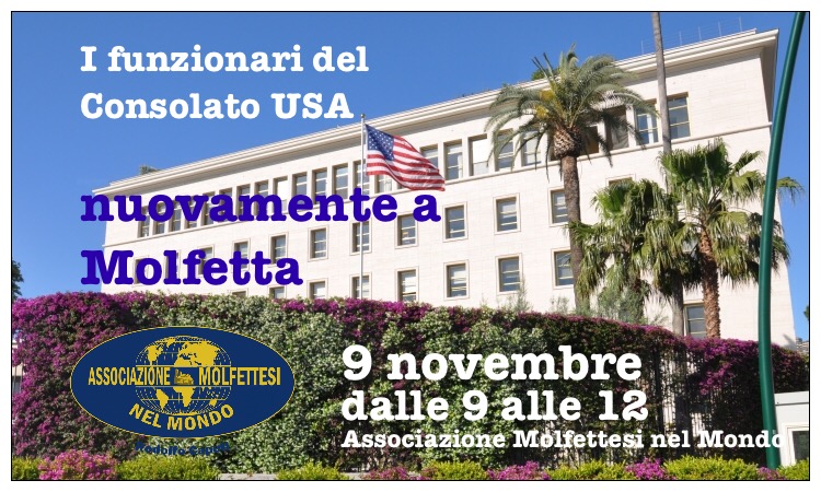 I FUNZIONARI DEL CONSOLATO GENERALE AMERICANO DI NAPOLI TORNANO A MOLFETTA PER INCONTRARE I CITTADINI AMERICANI RESIDENTI A MOLFETTA E CITT LIMITROFE