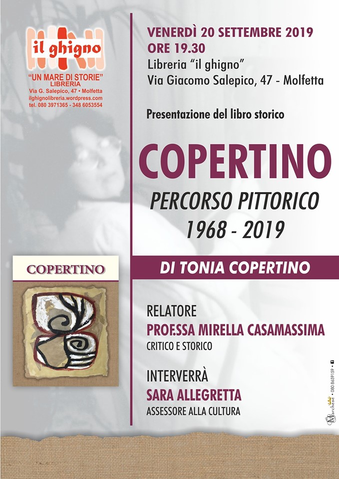 TONIA COPERTINO PRESENTA PRESSO LA LIBRERIA IL GHIGNO A MOLFETTA IL SUO LIBRO: COPERTINO  PERCORSO PITTORICO 1968/2019