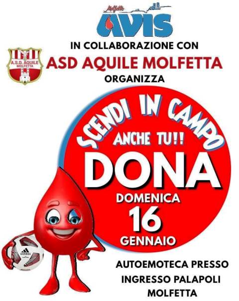 DOMENICA 16 GENNAIO GIORNATA DEDICATA ALLA DONAZIONE DI SANGUE ORGANIZZATA DALLE AQUILE MOLFETTA IN COLLABORAZIONE CON LAVIS MOLFETTA