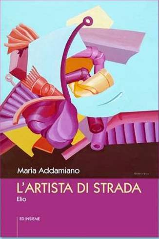 SAR PRESENTATO PRESSO IL CENTRO SOCIALE POLIVALENTE PER ANZIANI IL LIBRO DI MARIA ADDAMIANO: LARTISTA DI STRADA. ELIO