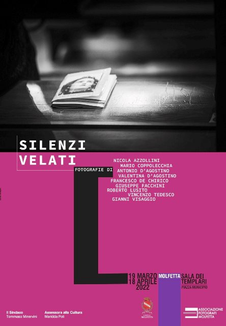 SI INAUGURA SABATO 19 MARZO PRESSO LA SALA DEI TEMPLARI A MOLFETTA LA MOSTRA FOTOGRAFICA SILENZI VELATI