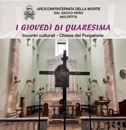 DOPPIO APPUNTAMENTO QUESTA SETTIMANA PER I GIOVED DI QUARESIMA, GLI INCONTRI CULTURALI ORGANIZZATI DALLARCICONFRATERNITA DELLA MORTE DAL SACCO NERO