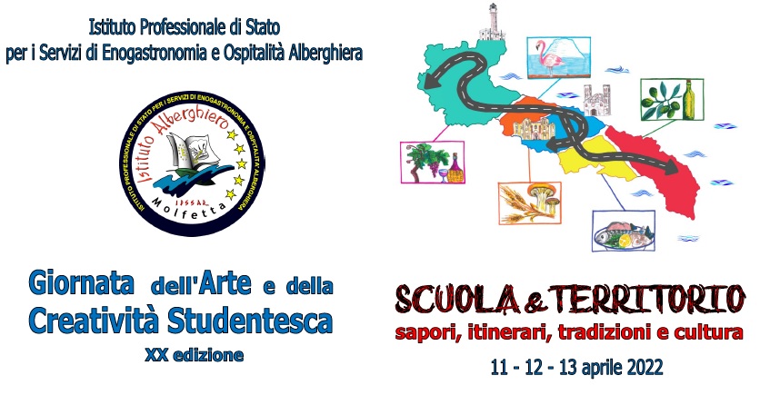 DALL11 AL 13 APRILE LISTITUTO ALBERGHIERO DI MOLFETTA CELEBRER LA XX EDIZIONE DELLE GIORNATE DELLARTE E DELLA CREATIVIT STUDENTESCA