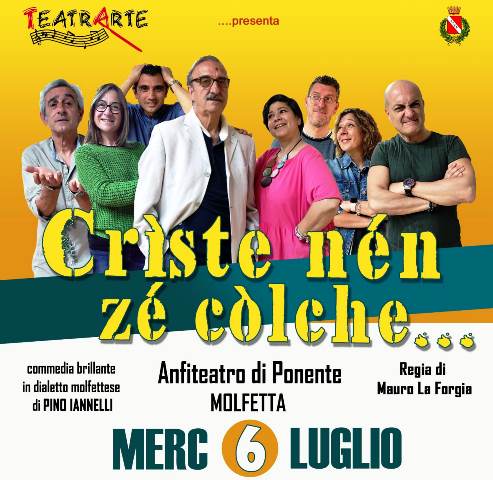 UNA SERATA DEDICATA AL DIALETTO MOLFETTESE, MERCOLED 6 LUGLIO CON LASSOCIAZIONE TEATRARTE CHE PRESENTA LA COMMEDIA CRSTE NN Z CLCHE