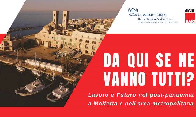 DA QUI SE NE VANNO TUTTI? VENERD 8 LUGLIO SE NE PARLER A MOLFETTA IN UN CONVEGNO PROMOSSO DALLA CGIL