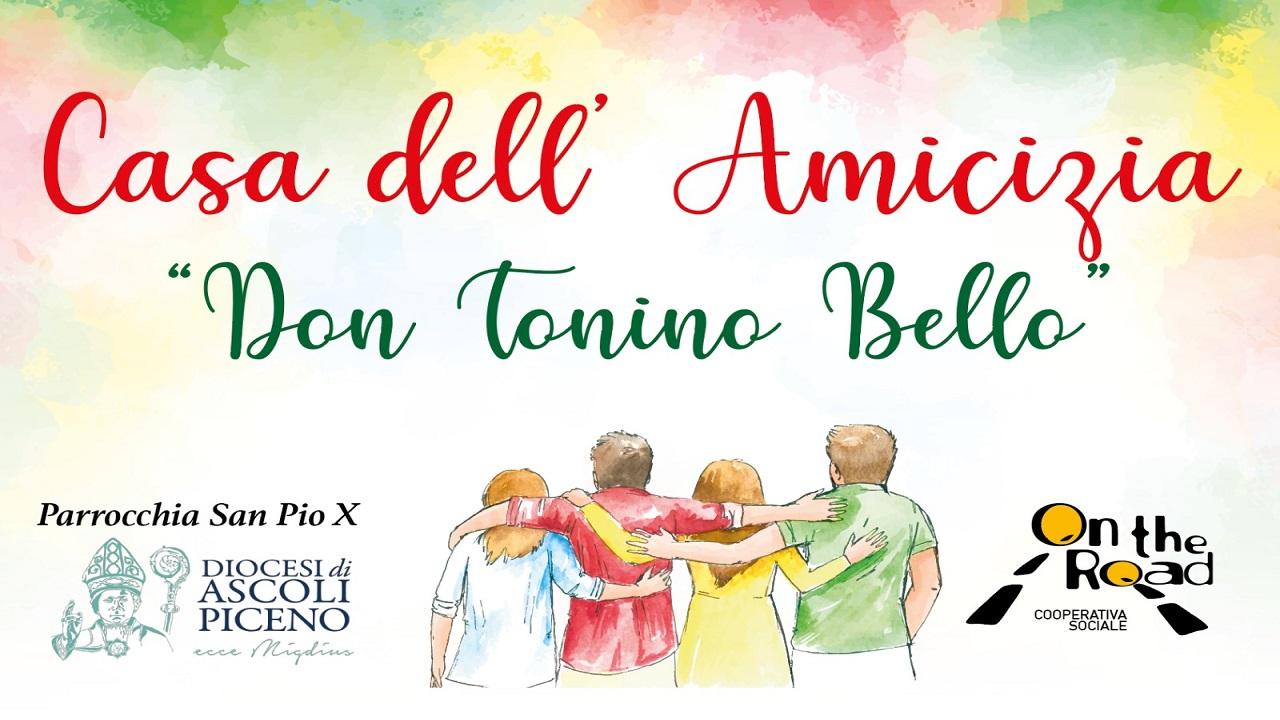 A SPINETOLI ( ASCOLI PICENO) NASCE LA CASA DELL'AMICIZIA DON TONINO BELLO