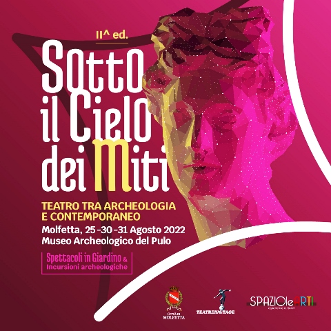UNA TRE GIORNI DEDICATA AL TEATRO, TRA ARCHEOLOGIA E CONTEMPORANEO. SPAZIOLEARTI E TEATRERMITAGE PRESENTANO LA SECONDA EDIZIONE DI SOTTO IL CIELO DEI MITI