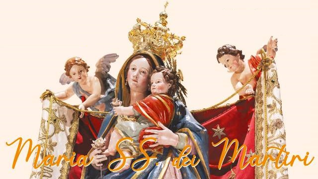 IL PROGRAMMA DEL TERZO GIORNO DEI SOLENNI FESTEGGIAMENTI IN ONORE DELLA COMPATRONA, MADONNA DEI MARTIRI