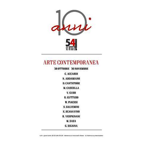 LA GALLERIA 54 ARTE CONTEMPORANEA FESTEGGIA 10 ANNI DI ATTIVIT CON LA MOSTRA ARTE CONTEMPORANEA