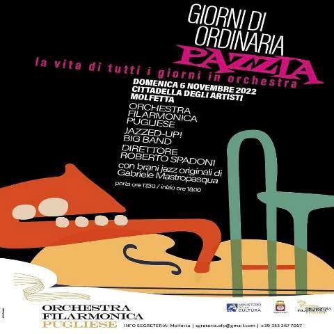 GIORNI DI ORDINARIA PAZZIA CON LORCHESTRA FILARMONICA PUGLIESE-OFP E LA JAZZED-UP! ORCHESTRA