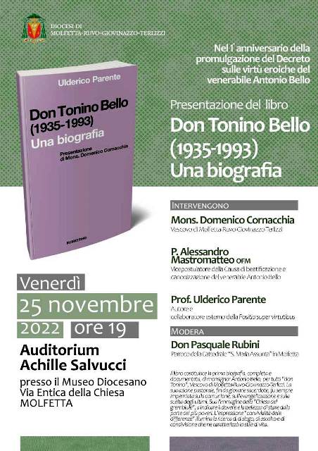 IN OCCASIONE DEL 1 ANNIVERSARIO DELLA DICHIARAZIONE DI VENERABILIT DEL VESCOVO DON TONINO BELLO SAR PRESENTATO IL VOLUME DON TONINO BELLO (1935-1993). UNA BIOGRAFIA