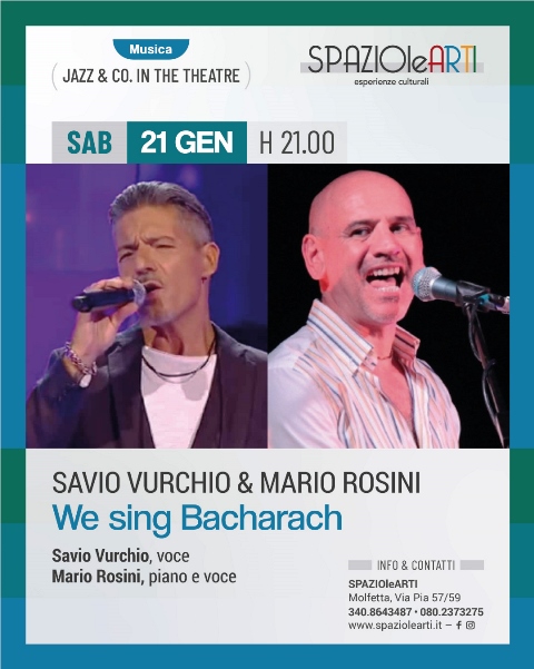 TRIBUTO AD UNO DEI PI GRANDI COMPOSITORI DI MUSICA CONTEMPORANEA, BURT BACHARACH, CON UN CONCERTO DI SAVIO VURCHIO E MARIO ROSINI A SPAZIOLEARTI