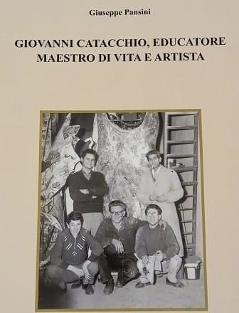 IL 3 FEBBRAIO LA PRESENTAZIONE DEL LIBRO SU GIOVANNI CATACCHIO, EDUCATORE, MAESTRO DI VITA E ARTISTA