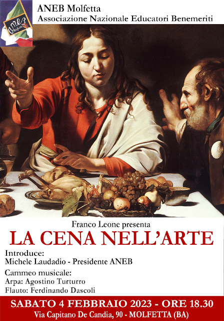 LANEB, LASSOCIAZIONE NAZIONALE EDUCATORI BENEMERITI SEZIONE DI MOLFETTA, ORGANIZZA UN INCONTRO SUL TEMA LA CENA NELLARTE