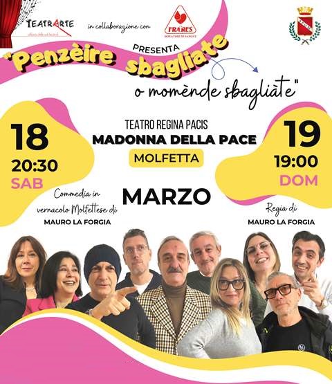 UN WEEKEND ALLINSEGNA DEL DIVERTIMENTO CON LA COMMEDIA IN VERNACOLO MOLFETTESE DI TEATRARTE: 