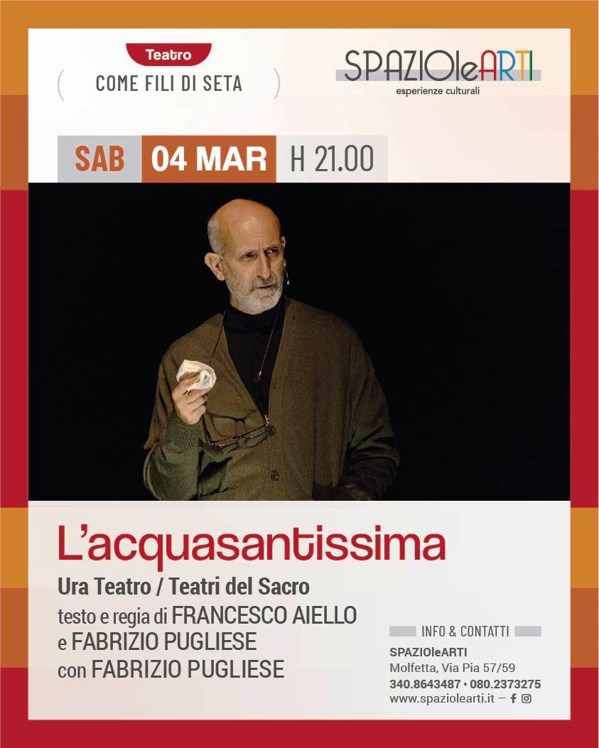 PROSEGUE LA STAGIONE DI PROSA A SPAZIOLEARTI. SABATO 4 MARZO IN SCENA LO SPETTACOLO LACQUASANTISSIMA. ULTIMO GIORNO DI DON SALVATORE
