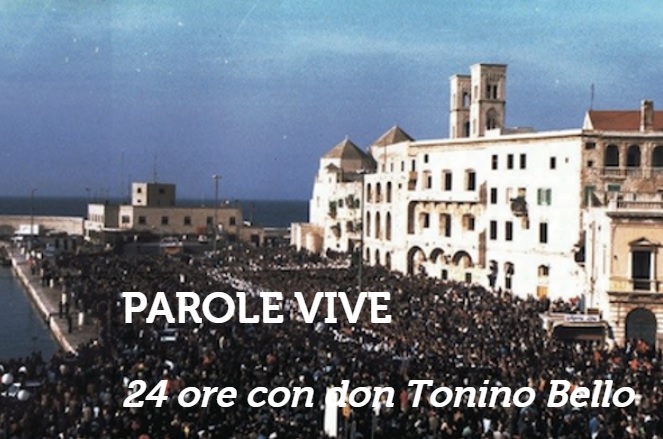 PAROLE VIVE - 24 ORE CON DON TONINO, LA PRO CIVITATE CHRISTIANA LANCIA UNORIGINALE INIZIATIVA IN OCCASIONE DEL 30 ANNIVERSARIO DELLA MORTE DELLAMATO VESCOVO